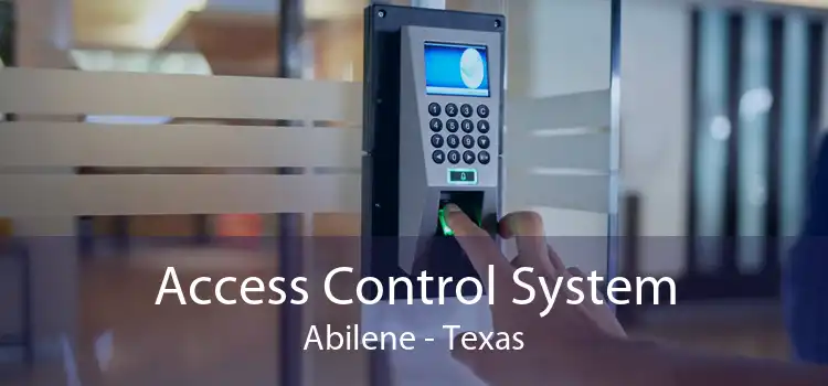 Access Control System Abilene - Texas
