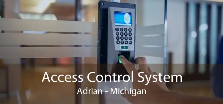 Access Control System Adrian - Michigan