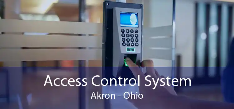 Access Control System Akron - Ohio