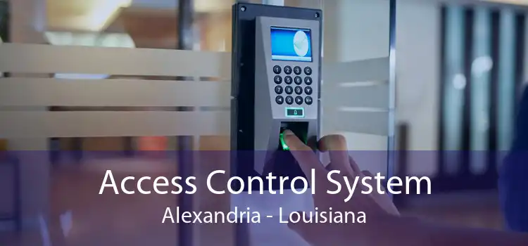 Access Control System Alexandria - Louisiana