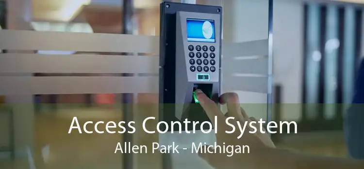 Access Control System Allen Park - Michigan