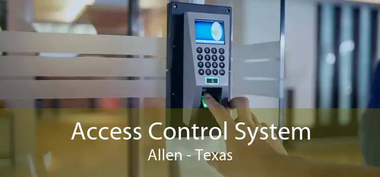 Access Control System Allen - Texas