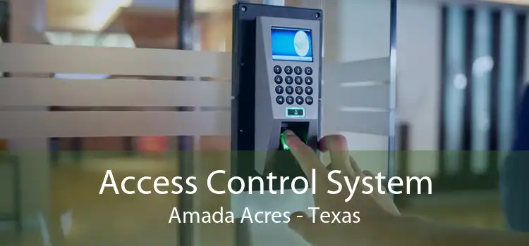 Access Control System Amada Acres - Texas