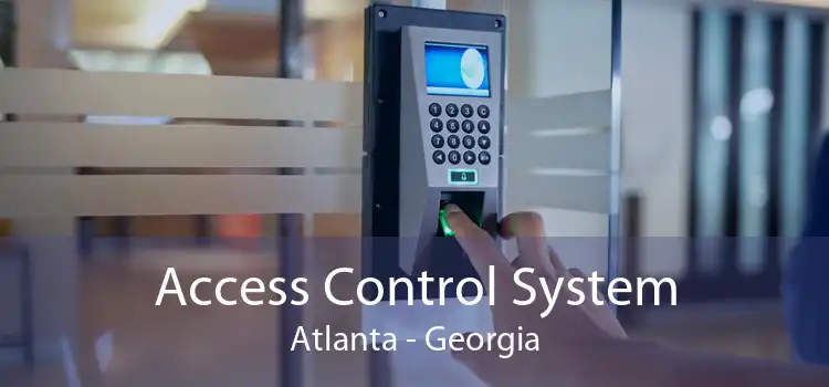 Access Control System Atlanta - Georgia