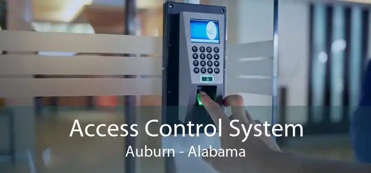 Access Control System Auburn - Alabama