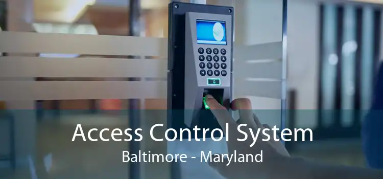 Access Control System Baltimore - Maryland