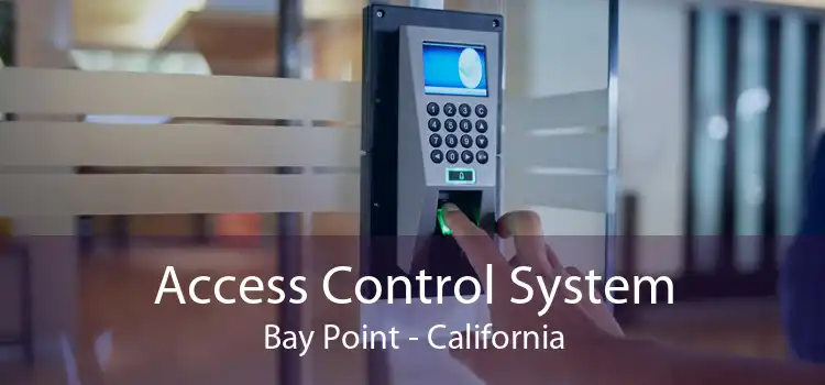 Access Control System Bay Point - California