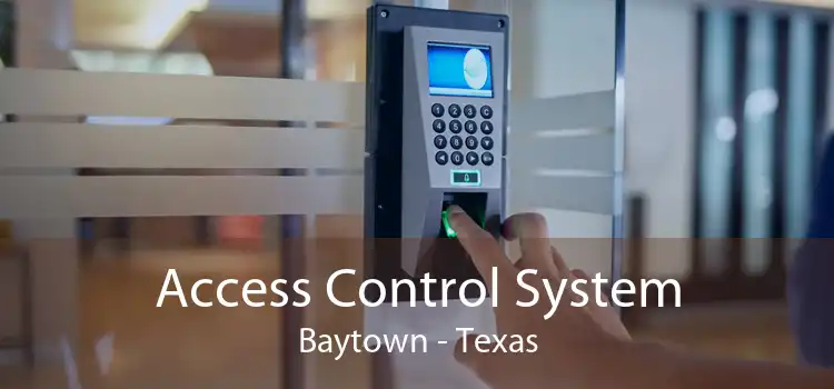 Access Control System Baytown - Texas