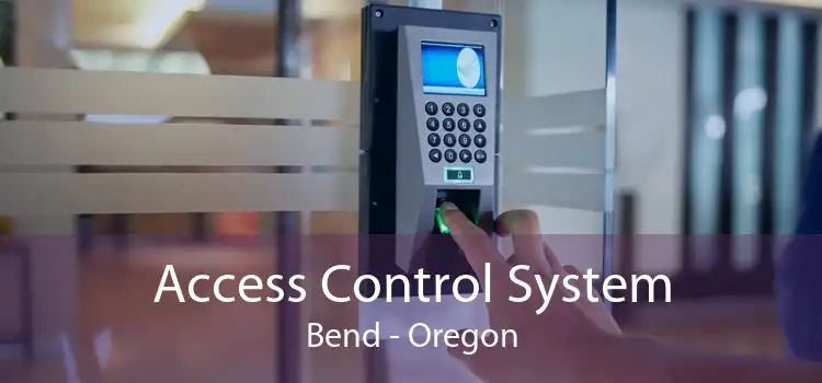 Access Control System Bend - Oregon