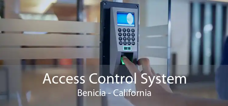 Access Control System Benicia - California