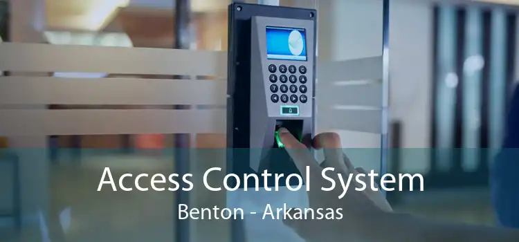 Access Control System Benton - Arkansas