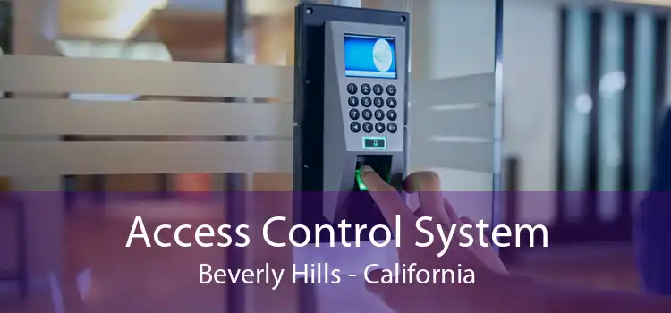 Access Control System Beverly Hills - California