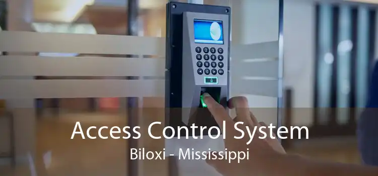 Access Control System Biloxi - Mississippi