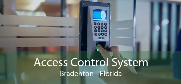 Access Control System Bradenton - Florida
