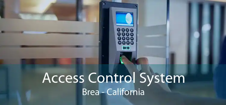 Access Control System Brea - California