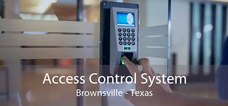Access Control System Brownsville - Texas