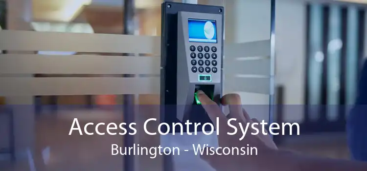 Access Control System Burlington - Wisconsin