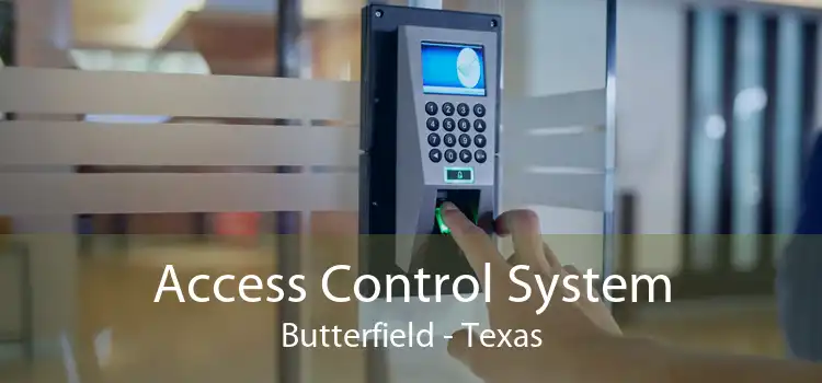 Access Control System Butterfield - Texas
