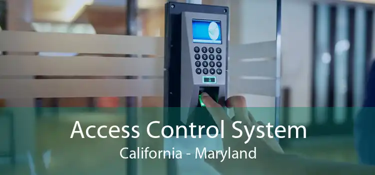 Access Control System California - Maryland
