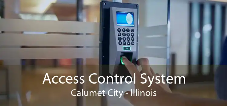 Access Control System Calumet City - Illinois