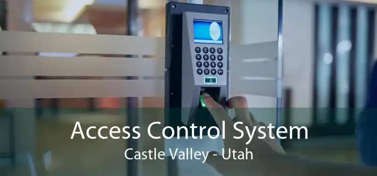 Access Control System Castle Valley - Utah