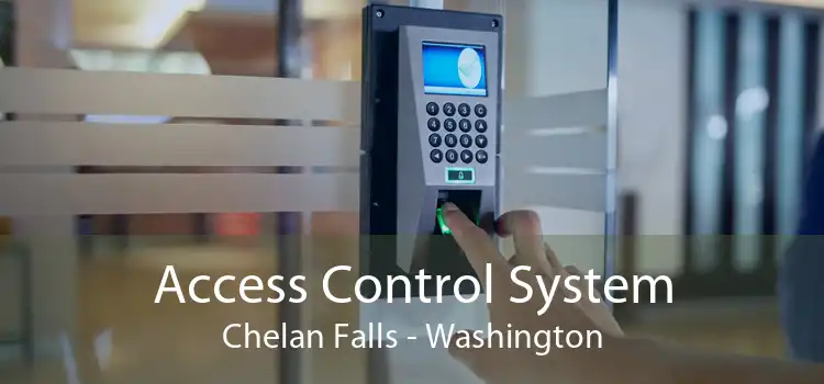 Access Control System Chelan Falls - Washington