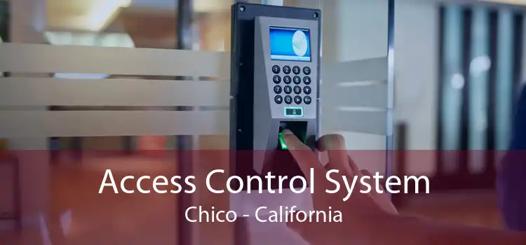 Access Control System Chico - California