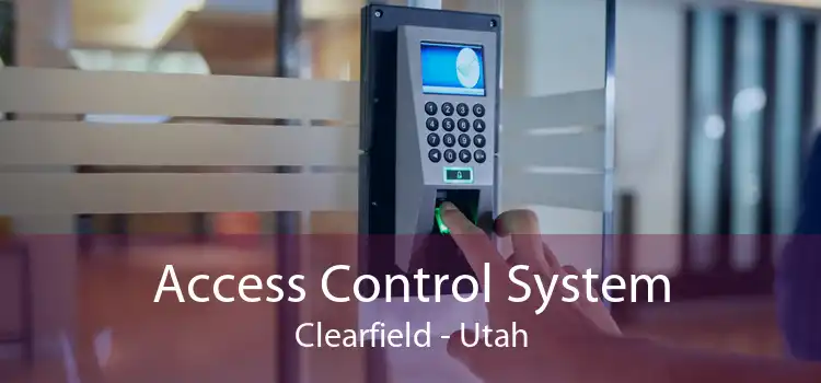 Access Control System Clearfield - Utah