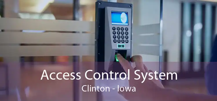 Access Control System Clinton - Iowa