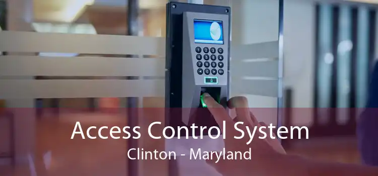 Access Control System Clinton - Maryland