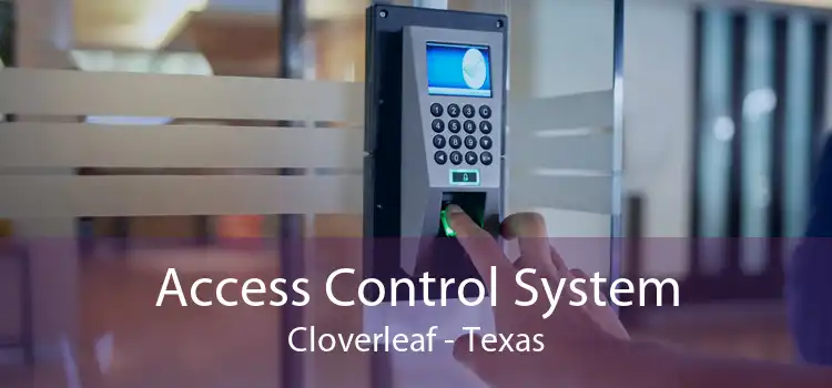 Access Control System Cloverleaf - Texas