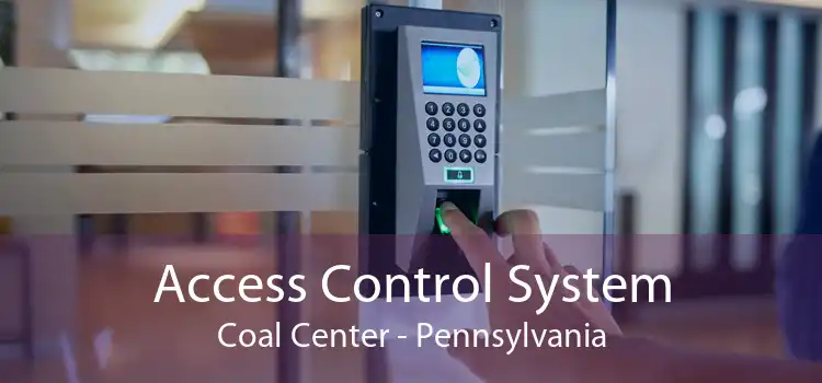 Access Control System Coal Center - Pennsylvania