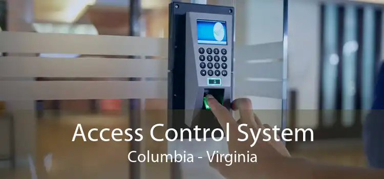 Access Control System Columbia - Virginia