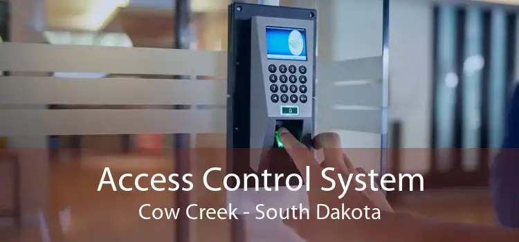 Access Control System Cow Creek - South Dakota