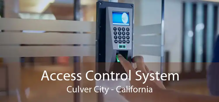 Access Control System Culver City - California