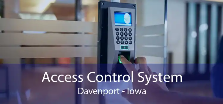 Access Control System Davenport - Iowa