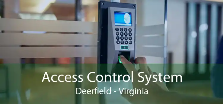 Access Control System Deerfield - Virginia