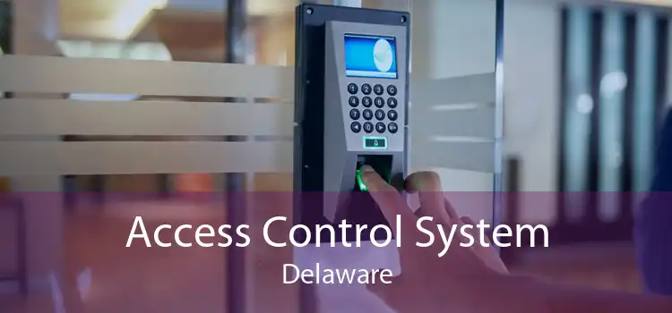 Access Control System Delaware