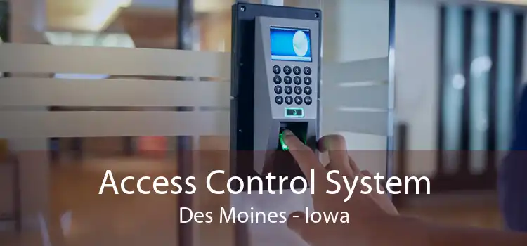 Access Control System Des Moines - Iowa