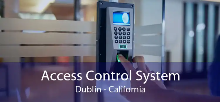Access Control System Dublin - California
