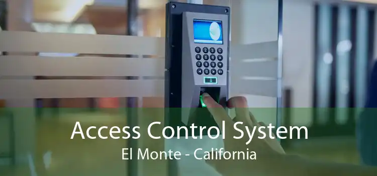 Access Control System El Monte - California