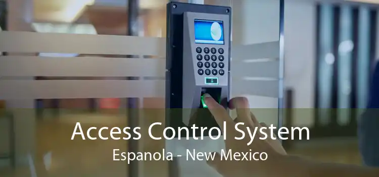 Access Control System Espanola - New Mexico
