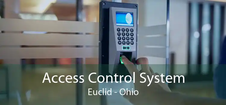 Access Control System Euclid - Ohio