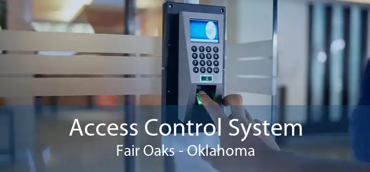 Access Control System Fair Oaks - Oklahoma