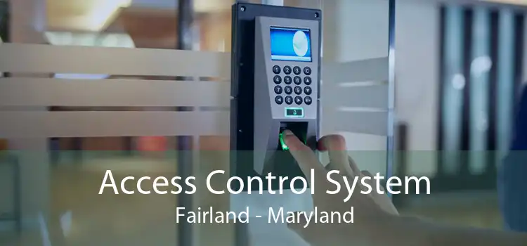 Access Control System Fairland - Maryland