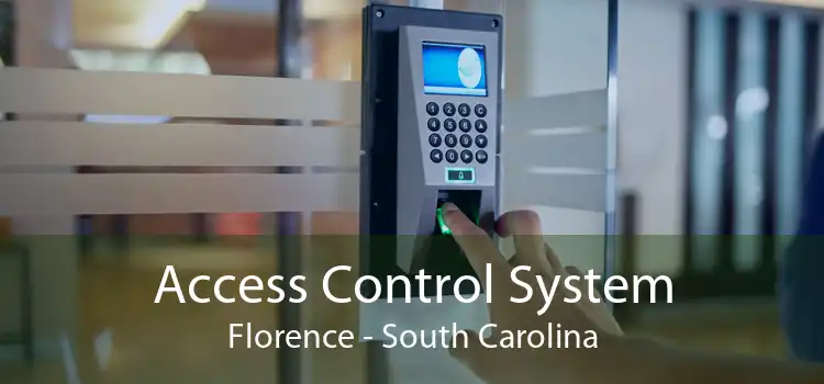 Access Control System Florence - South Carolina