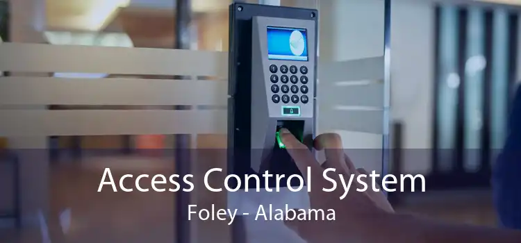 Access Control System Foley - Alabama
