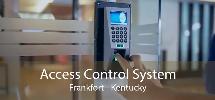 Access Control System Frankfort - Kentucky