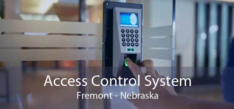 Access Control System Fremont - Nebraska