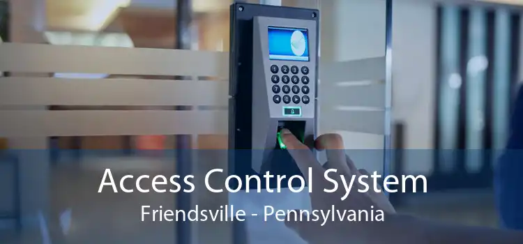 Access Control System Friendsville - Pennsylvania